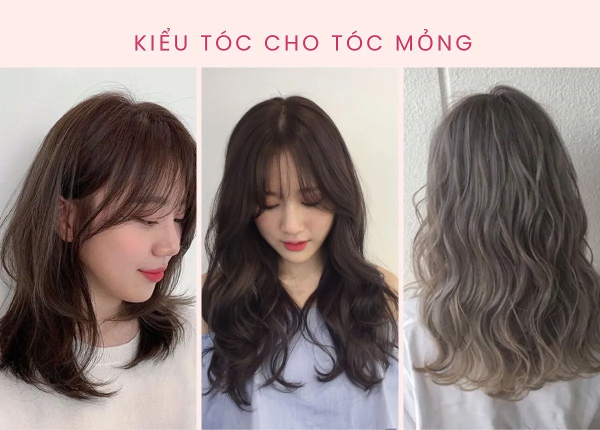 10 kiểu tóc cho tóc mỏng thưa trông dày, bồng bềnh, cuốn hút