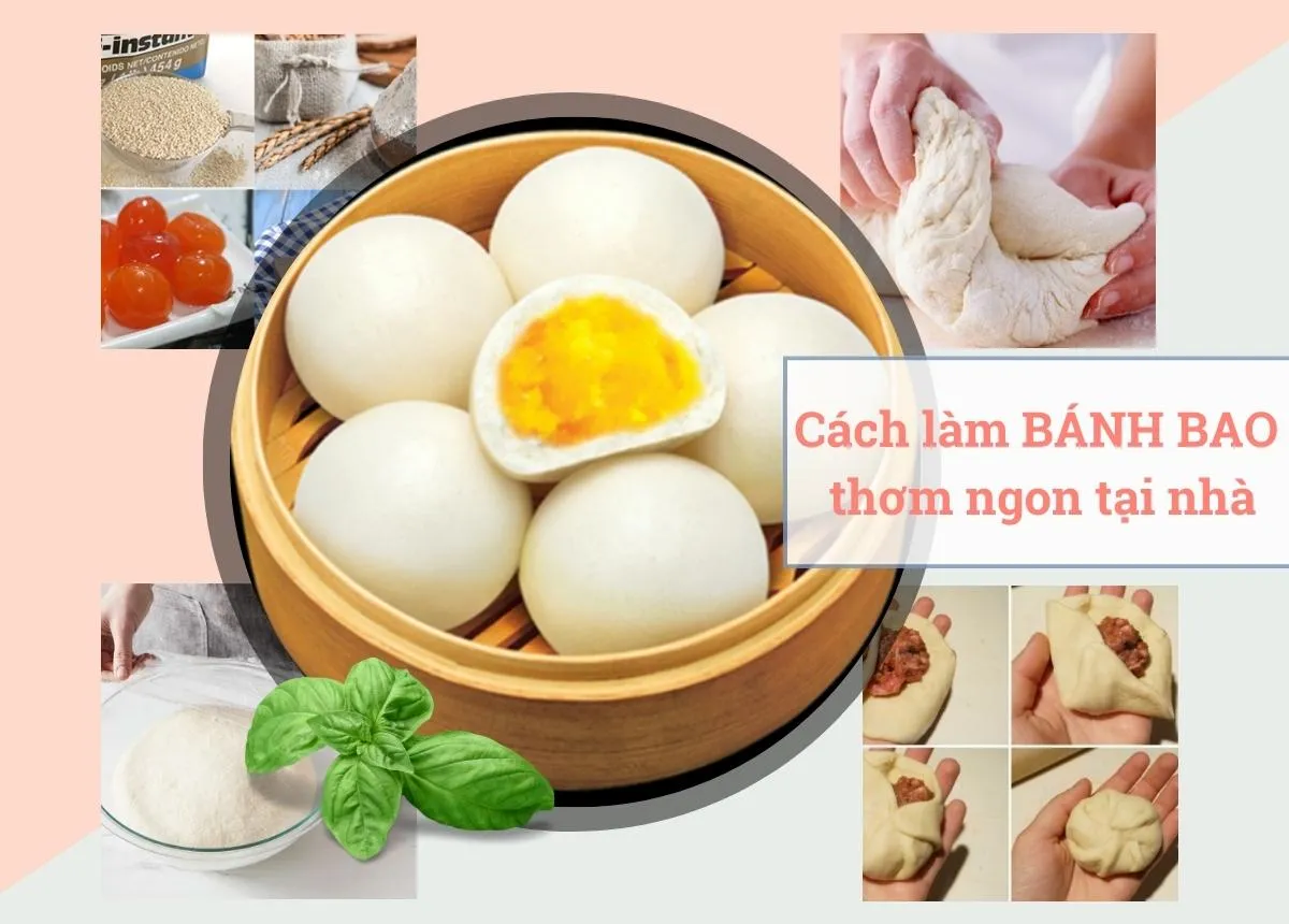 7 Cách làm bánh bao thơm ngon, mềm mịn, đơn giản tại nhà