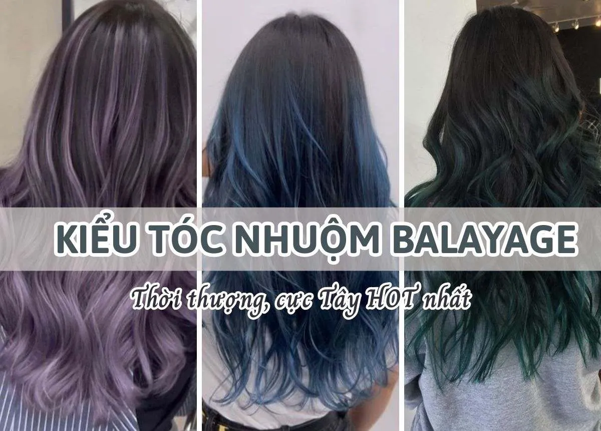 TOP 15 Kiểu tóc nhuộm balayage thời thượng, cực Tây HOT nhất 2024